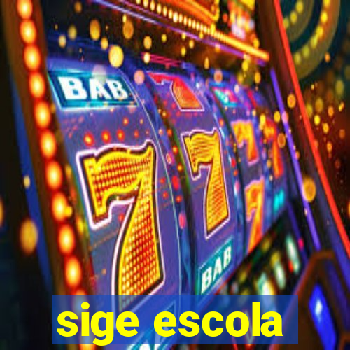 sige escola